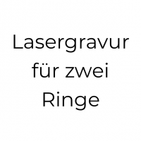 Lasergravur für 2 Ringe (bis je 3 Wörter)